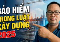 bao hiem trong luat xay dung 2025