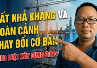 bat kha khang theo luat xay dung moi 2025 (1)