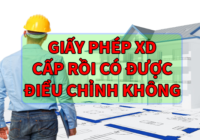 giấy phép xây dựng cấp rồi có được điều chỉnh hay không?