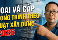 loai va cap cong trinh theo luat xay dung moi 2025