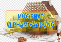 Mức phạt vi phạm hành chính trong xây dựng nhà ở riêng lẻ