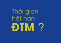 Thời gian hết hạn ĐTM?